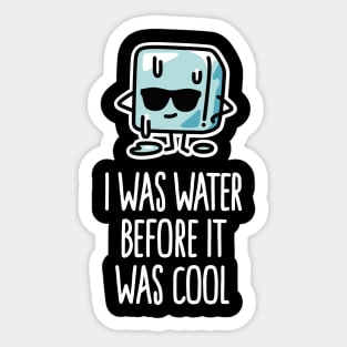 I was water, funny kids gift cool ice cube cartoon Sticker